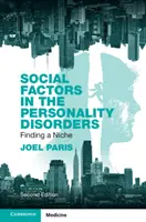 A személyiségzavarok társadalmi tényezői: A rés megtalálása - Social Factors in the Personality Disorders: Finding a Niche