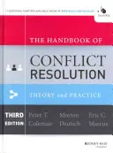 A konfliktuskezelés kézikönyve: Elmélet és gyakorlat - The Handbook of Conflict Resolution: Theory and Practice