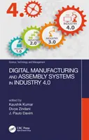 Digitális gyártási és összeszerelési rendszerek az ipar 4.0-ban - Digital Manufacturing and Assembly Systems in Industry 4.0