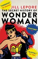 Tajná historie Wonder Woman - Secret History of Wonder Woman