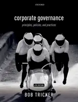 Corporate Governance 4e: Principles, Policies, and Practices: Principles, Policies, and Practices - Corporate Governance 4e: Principles, Policies, and Practices