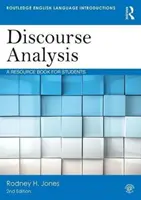 Discourse Analysis - A Resource Book for Students (Jones Rodney H. (University of Reading UK))