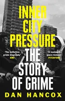 Inner City Pressure: A Grime története - Inner City Pressure: The Story of Grime