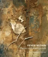 Belső láz: Ronald Lockett művészete - Fever Within: The Art of Ronald Lockett