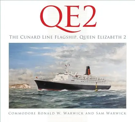 Qe2: A Cunard Line zászlóshajója - Qe2: The Cunard Line Flagship