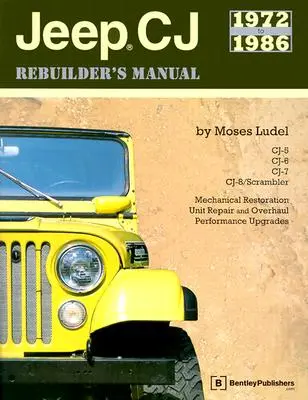 Jeep CJ átépítő kézikönyve: 1972-től 1986-ig - Jeep CJ Rebuilder's Manual: 1972 to 1986