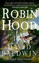 Robin Hood: Az angol törvényen kívüli lelepleződik - Robin Hood: The English Outlaw Unmasked