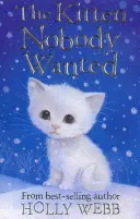 Cica, akit senki sem keresett - Kitten Nobody Wanted