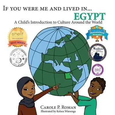 Ha én lennék és Egyiptomban élnék...: Egyiptom: Egy gyermek bevezetése a világ kultúráiba - If You Were Me and Lived in...Egypt: A Child's Introduction to Cultures Around the World