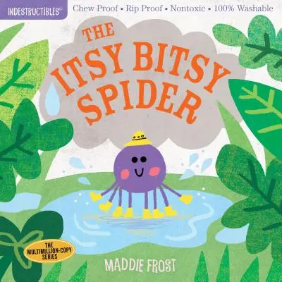 Elpusztíthatatlanok: The Itsy Bitsy Spider: Rágásbiztos - szakadásbiztos - nem mérgező - 100%-ban mosható - Indestructibles: The Itsy Bitsy Spider: Chew Proof - Rip Proof - Nontoxic - 100% Washable