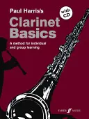 Klarinét alapjai: Könyv és CD [CD-vel (hang)] - Clarinet Basics: A Method for Individual and Group Learning, Book & CD [With CD (Audio)]