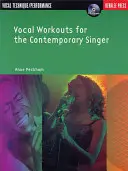 Vocal Workouts for the Contemporary Singer [CD-vel] - Vocal Workouts for the Contemporary Singer [With CD]