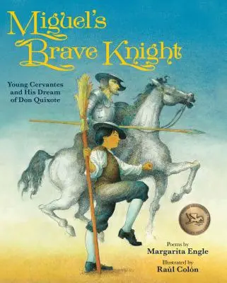 Miguel bátor lovagja: A fiatal Cervantes és Don Quijote álma - Miguel's Brave Knight: Young Cervantes and His Dream of Don Quixote