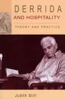 Derrida és a vendégszeretet: Elmélet és gyakorlat - Derrida and Hospitality: Theory and Practice