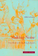 Making Noise: Bábeltől az ősrobbanásig és azon túl - Making Noise: From Babel to the Big Bang & Beyond