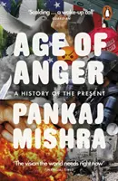 A harag kora - A jelen története - Age of Anger - A History of the Present