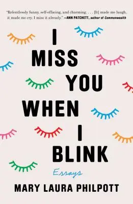 Hiányzol, amikor pislogok: Essays - I Miss You When I Blink: Essays