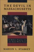 Az ördög Massachusettsben: A salemi boszorkányperek modern vizsgálata - The Devil in Massachusetts: A Modern Enquiry Into the Salem Witch Trials