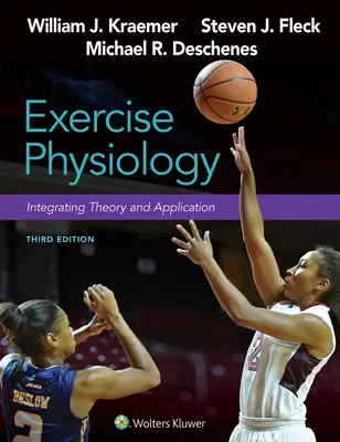 Gyakorlatfiziológia: Az elmélet és az alkalmazás integrálása - Exercise Physiology: Integrating Theory and Application