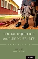 Társadalmi igazságtalanság és közegészségügy - Social Injustice and Public Health