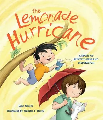 A limonádé hurrikán: A mindfulness és a meditáció története - The Lemonade Hurricane: A Story of Mindfulness and Meditation