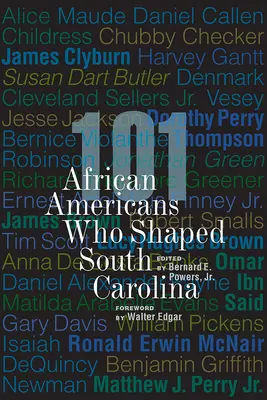 101 afroamerikai, aki Dél-Karolinát alakította - 101 African Americans Who Shaped South Carolina