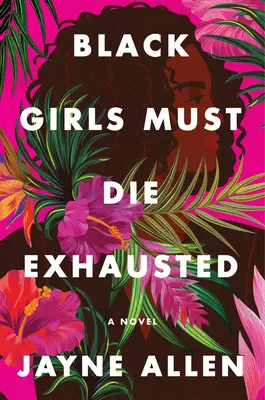 A fekete lányoknak kimerülten kell meghalniuk - Black Girls Must Die Exhausted