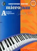 Mikrojazz abszolút kezdőknek: Új kiadás zongorára - Microjazz for Absolute Beginners: New Edition for Piano