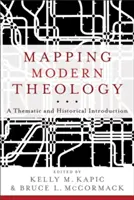 A modern teológia feltérképezése: A Thematic and Historical Introduction - Mapping Modern Theology: A Thematic and Historical Introduction