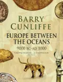 Európa az óceánok között: Kr. e. 9000-től 1000-ig Kr. u. 1000-ig - Europe Between the Oceans: 9000 BC-AD 1000