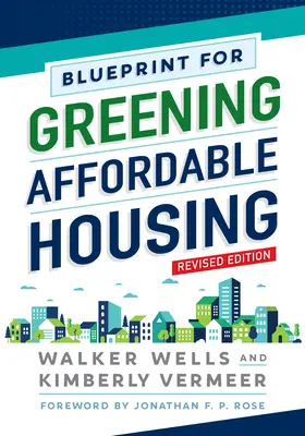 Blueprint for Greening Affordable Housing, Revised Edition (Megfizethető lakhatás zöldítése, átdolgozott kiadás) - Blueprint for Greening Affordable Housing, Revised Edition