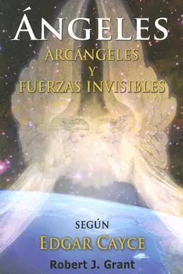 Angeles, Arcangeles y Fuerzas Invisibles (Láthatatlan erők) - Angeles, Arcangeles y Fuerzas Invisibles