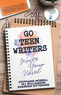 Go Teen Writers: Írja meg a regényét - Go Teen Writers: Write Your Novel