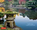 Csendes szépség: Az észak-amerikai japán kertek - Quiet Beauty: The Japanese Gardens of North America