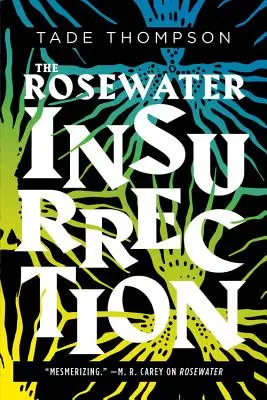 A rózsavíz lázadás - The Rosewater Insurrection