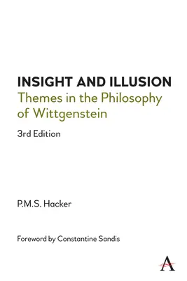 Belátás és illúzió: Témák Wittgenstein filozófiájából, 3. kiadás - Insight and Illusion: Themes in the Philosophy of Wittgenstein, 3rd Edition