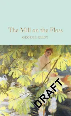 The Mill on the Floss (A malom a fogselyemszálon) - The Mill on the Floss