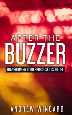 A csengőszó után: A sporttudásod átültetése az életbe - After the Buzzer: Transitioning Your Sports Skills to Life