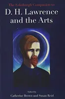 The Edinburgh Companion to D. H. Lawrence and the Arts (D. H. Lawrence és a művészetek edinburgh-i kísérője) - The Edinburgh Companion to D. H. Lawrence and the Arts