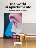 Az apartamento világa: Tíz év hétköznapi enteriőrök - The World of Apartamento: Ten Years of Everyday Life Interiors