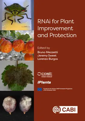 Rnai a növényfejlesztéshez és -védelemhez - Rnai for Plant Improvement and Protection