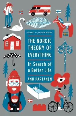 A mindenek északi elmélete: Egy jobb élet keresése - The Nordic Theory of Everything: In Search of a Better Life