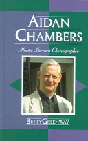 Aidan Chambers: Chambers: Mesteri irodalmi koreográfus - Aidan Chambers: Master Literary Choreographer