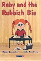 Ruby és a szemetes: Történet alacsony önbecsülésű gyerekeknek - Ruby and the Rubbish Bin: A Story for Children with Low Self-Esteem