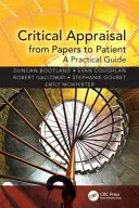 Kritikai értékelés a papírtól a betegig - Gyakorlati útmutató - Critical Appraisal from Papers to Patient - A Practical Guide