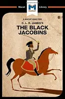 C.L.R. James Fekete jakobinusok című művének elemzése - An Analysis of C.L.R. James's the Black Jacobins