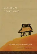 Ég a magasban, nagy szél: Ryokan zen mester élete és költészete - Sky Above, Great Wind: The Life and Poetry of Zen Master Ryokan