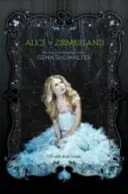 Alice Zombielandben - Alice in Zombieland