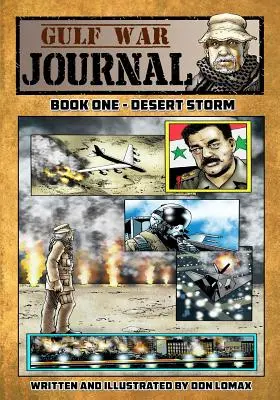 Öbölháborús napló - Első könyv: Sivatagi vihar - Gulf War Journal - Book One: Desert Storm