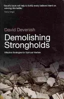 Erődök lerombolása - Hatékony stratégiák a lelki harcászathoz - Demolishing Strongholds - Effective Strategies for Spiritual Warfare